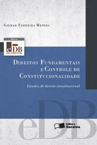 Direitos Fundamentais e Controle de Constitucionalidade
