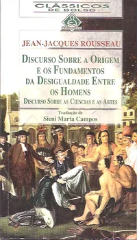Discurso Sobre a Origem e os Fundamentos da Desigualdade Entre os Homens