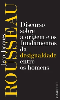 Discurso sobre a origem e os fundamentos da desigualdade entre os homens