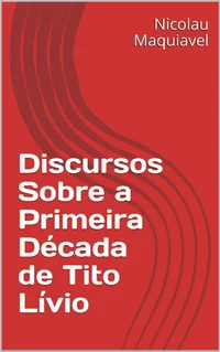 Discursos Sobre a Primeira Década de Tito Lívio