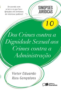 Dos Crimes contra a dignidade sexual aos crimes contra a administração