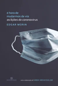 É hora de mudarmos de via: as lições do coronavírus