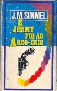 E Jimmy foi ao arco-íris