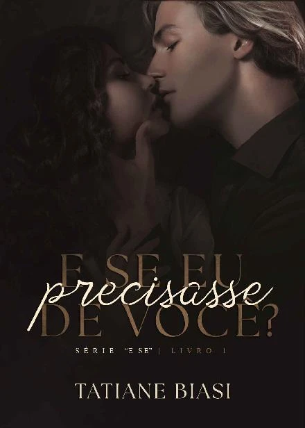 E se eu precisasse de você?