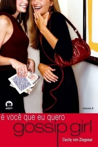 É você que eu quero Gossip Girl