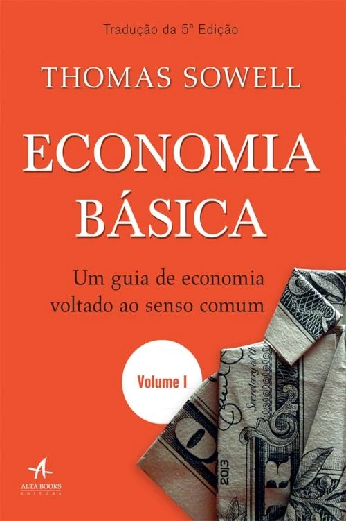 Economia Básica: Um guia de Economia voltado ao senso comum
