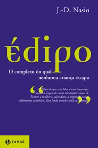 Édipo - complexo do qual nenhuma criança escapa