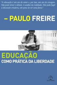 Educação como Prática da Liberdade