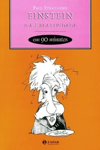 Einstein e a Relatividade em 90 Minutos