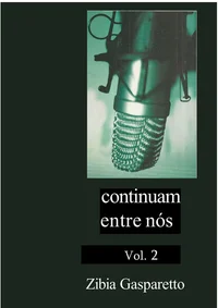Eles Continuam Entre Nós Vol. 2