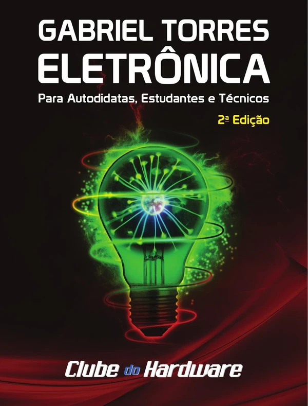 Eletrônica para Autodidatas, Estudantes e Técnicos
