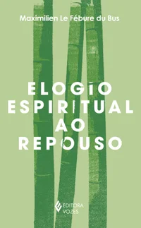 Elogio espiritual ao repouso