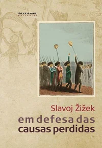 Em Defesa das Causas Perdidas