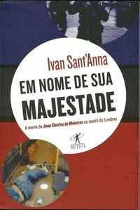 Em nome de Sua Majestade: a morte de Jean Charles de Menezes no metrô de Londres