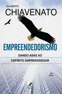 Empreendedorismo: Dando asas ao espírito empreendedor