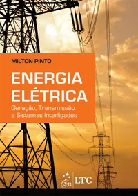 Energia elétrica : geração, transmissão e sistemas interligados