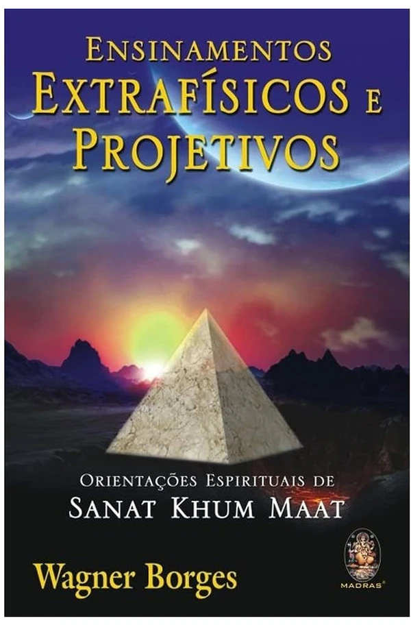 Ensinamentos Extrafísicos e Projetivos