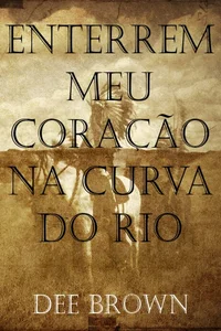 Enterrem meu Coração na Curva do Rio