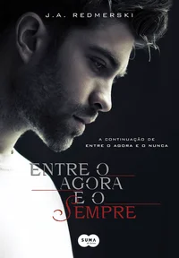 Entre o Agora e o Sempre