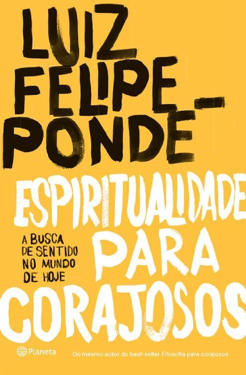 Espiritualidade para Corajosos: A Busca de Sentido no Mundo de Hoje