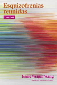 Esquizofrenias reunidas: Ensaios