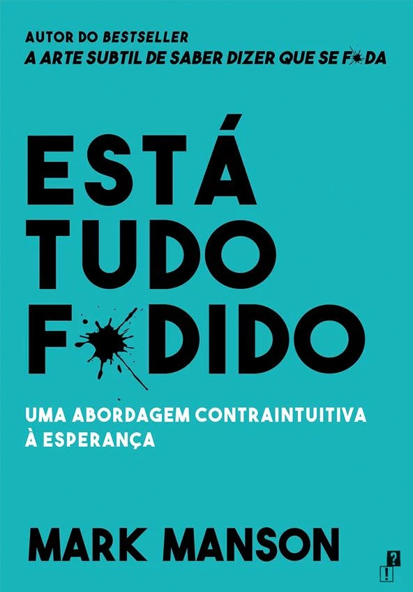 Está Tudo F*dido: Uma Abordagem Contraintuitiva à Esperança