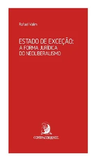 Estado de exceção: a forma jurídica do neoliberalismo