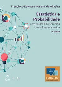 Estatística e Probabilidade - Com Ênfase em Exercícios Resolvidos e Propostos, 3ª Edição