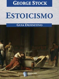 Estoicismo, Guia Definitivo