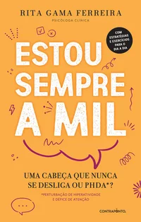 Estou sempre a Mil – Uma cabeça que nunca se desliga ou PHDA?