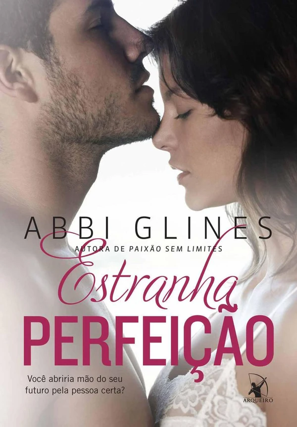 Estranha Perfeição: Você abriria mão do seu futuro pela pessoa certa?