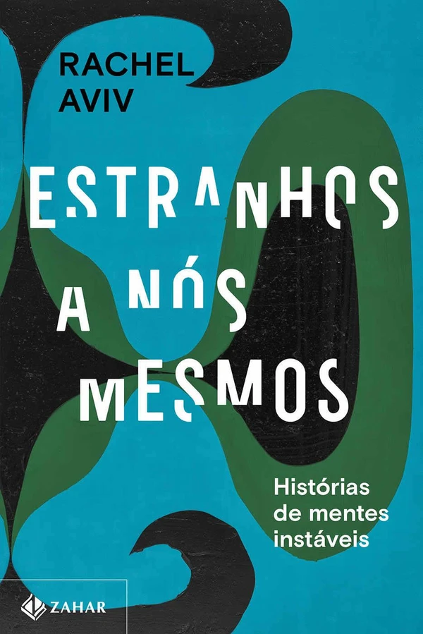 Estranhos a Nós Mesmos: Histórias de Mentes Instáveis