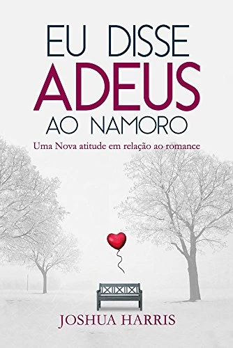 Eu Disse Adeus ao Namoro