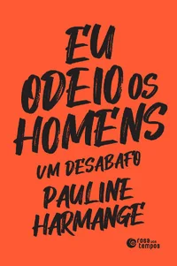 Eu odeio os homens