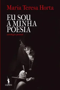 Eu Sou a Minha Poesia – Antologia Pessoal