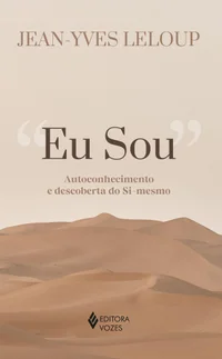 Eu sou: autoconhecimento e descoberta do Si-mesmo