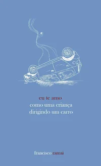 Eu te amo como uma criança dirigindo um carro