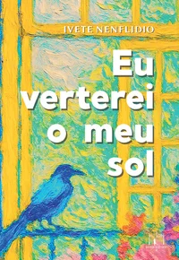 Eu verterei o meu sol