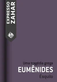 Eumênides: Uma tragédia grega