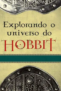 Explorando o Universo do Hobbit
