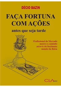 Faça Fortuna Com Ações, Antes que Seja Tarde