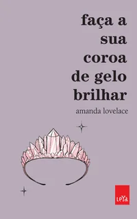 Faça sua coroa de gelo brilhar (Você é o seu próprio conto de fadas)