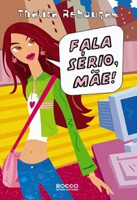 Fala sério, mãe!