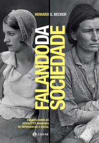 Falando da Sociedade - Ensaio sobre as diferentes maneiras de representar o social