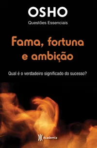 Fama, Fortuna e Ambição