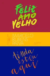 Feliz Ano Velho e Ainda Estou Aqui