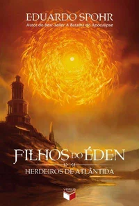 Filhos do Éden - Livro Um - Herdeiros de Atlântida
