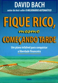 Fique Rico Mesmo Começando Tarde
