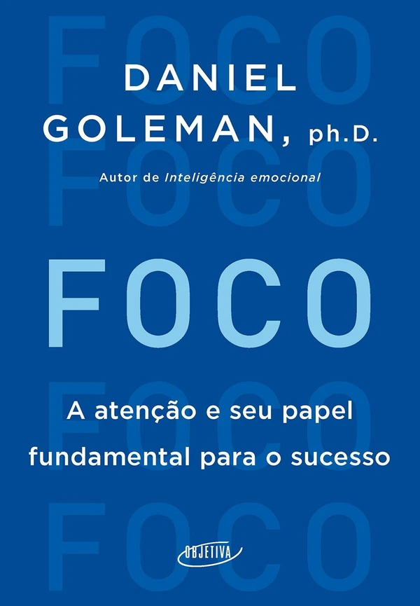 Foco: A atenção e seu papel fundamental para o sucesso