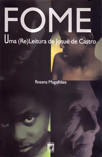 Fome: uma (re)leitura de Josué de Castro